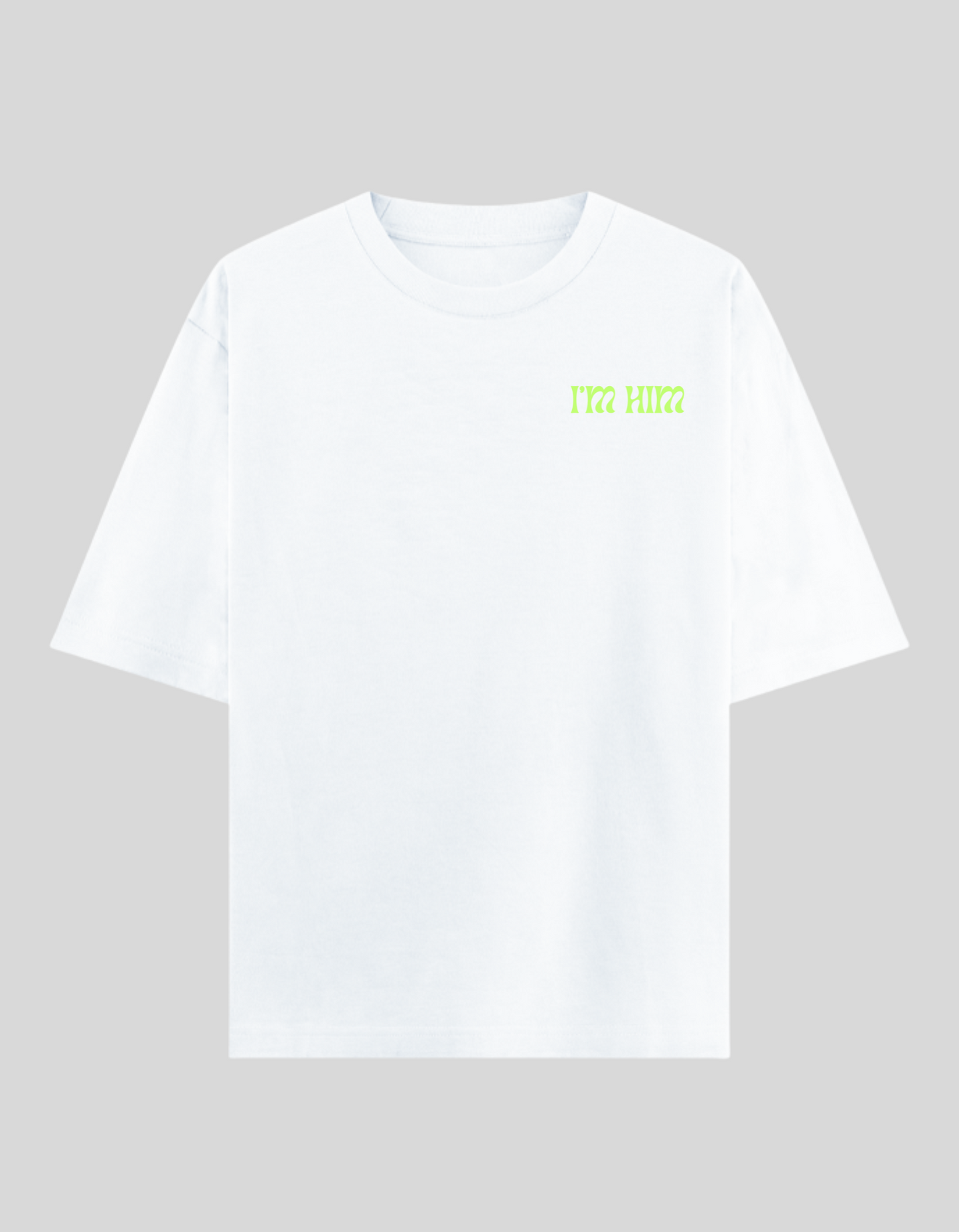 Unisex Oversized Classic T-Shirt - I'm Him